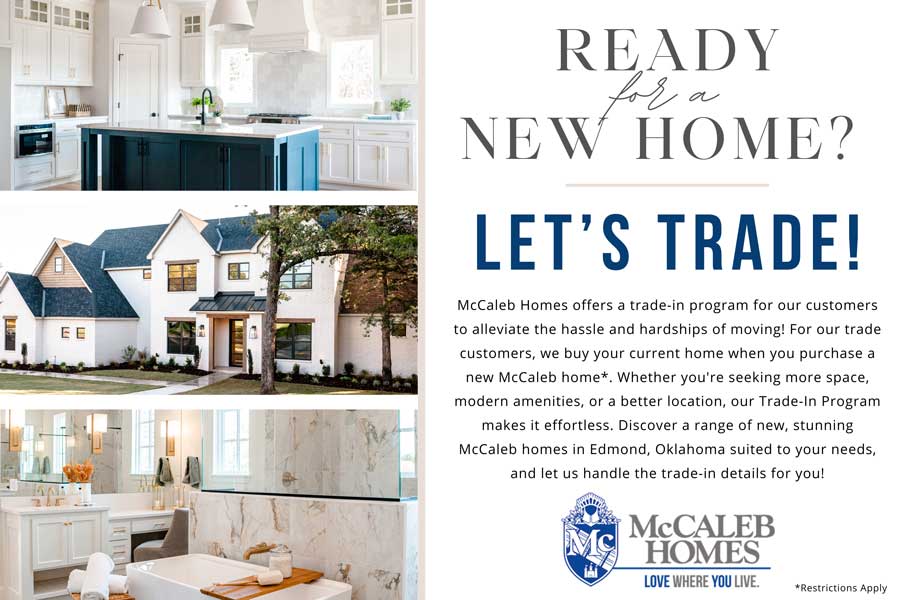 Trade Your Home for a New McCaleb Home